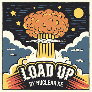 Load Up (Explicit)