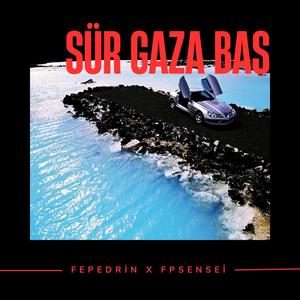 Sür Gaza Bas (feat. fpsensei)