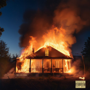 We on Fire (Explicit)