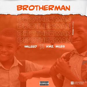 Brotherman (feat. Kmz Miles)