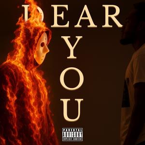 Dear You (feat. Preach) (Explicit)