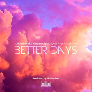 Better Days (feat. Ryver & Tania Cortina) (Explicit)