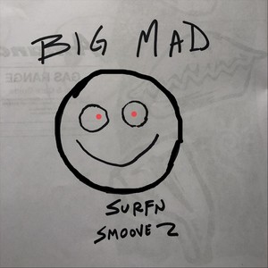 Big Mad (feat. Smoove 2) (Explicit)