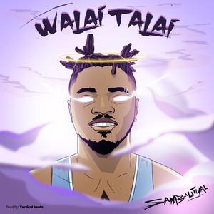 Walai Talai (Explicit)