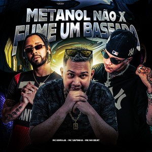 METANOL NÃO x FUME UM BASEADO (Explicit)