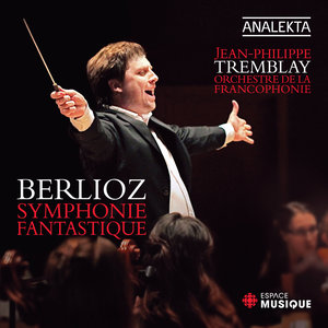 Berlioz: Symphonie fantastique