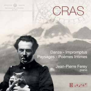 CRAS, J.: 5 Poèmes intimes (excerpts) / 4 Danze / 2 Impromptus / 2 Paysages (Ferey)