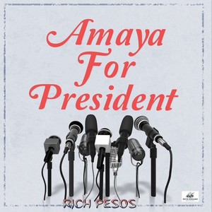 Amaya For President