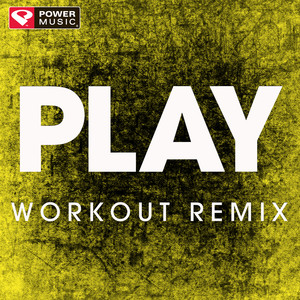 Play (Workout Remix)