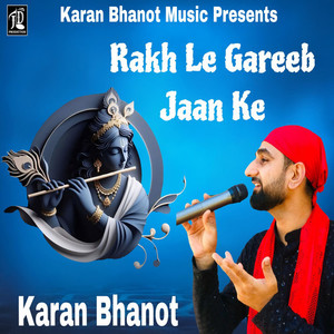 Rakh Le Gareeb Jaan Ke