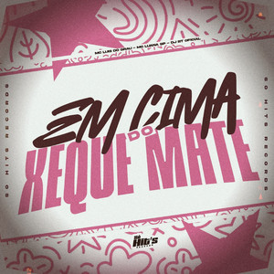 Em Cima do Xeque Mate (Explicit)