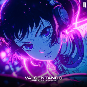 VAI SENTANDO (SPEED|Explicit)