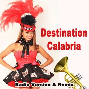 Destination Calabria (Radio Version & Remix)