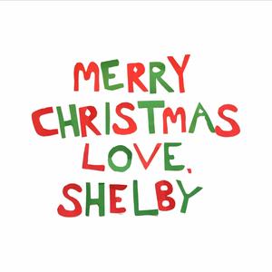 Merry Christmas Love, Shelby