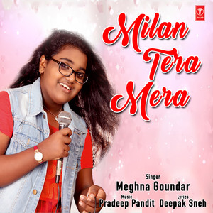 Milan Tera Mera