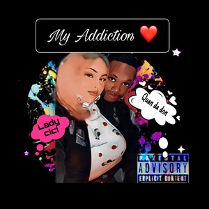 My Addiction (Explicit)