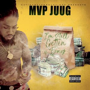 I'm Still Gettin Ah Bag (Explicit)