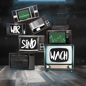 Wir sind wach (Explicit)