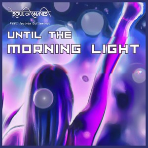 Until the Morning Light (feat. Jacinta Guilleminot)