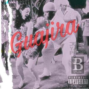 Guajira (Explicit)