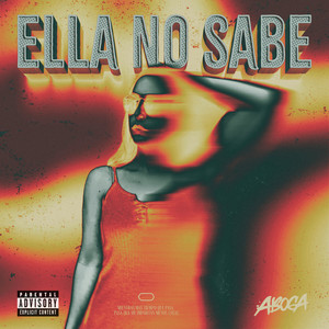 Ella No Sabe (Explicit)