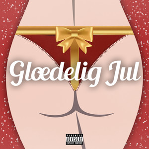 Glædelig Jul (Explicit)