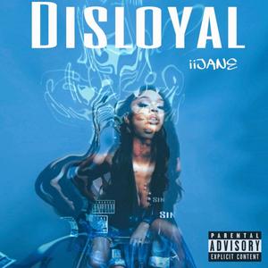 DISLOYAL (Explicit)