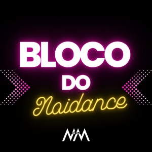 Bloco do Noiadance (Explicit)