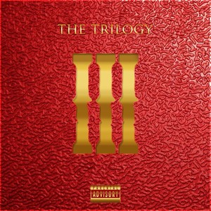 THE TRILOGY MIXTAPE (Explicit)