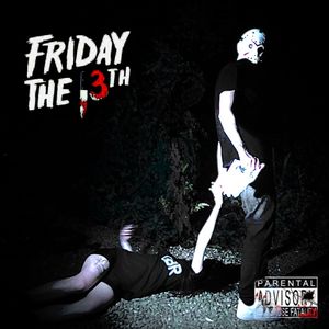 Friday the 13th (Explicit)
