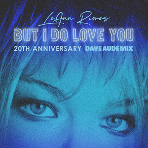 But I Do Love You (Dave Aude Mix)