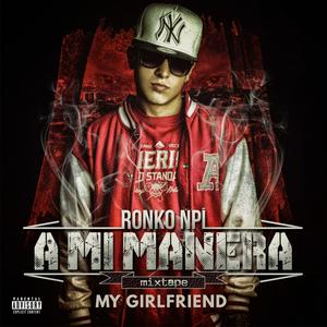 My girlfriend (Explicit)