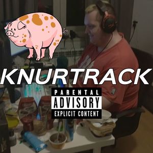 KNURTRACK (Explicit)