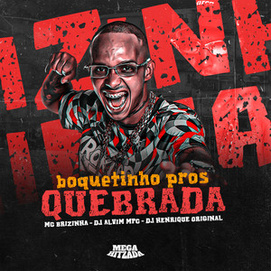 Boquetinho Pros Quebradas (Explicit)