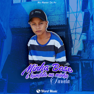 Minha Base É Humilde na Minha Favela