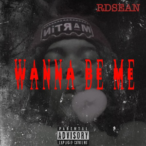 Wanna Be Me (Explicit)