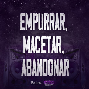 Empurrar, Macetar, Abandonar (Explicit)