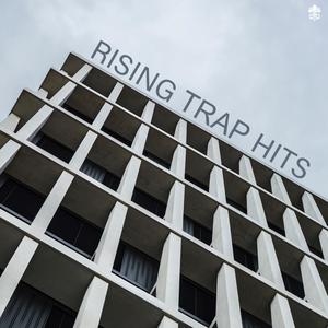 Rising Trap Hits