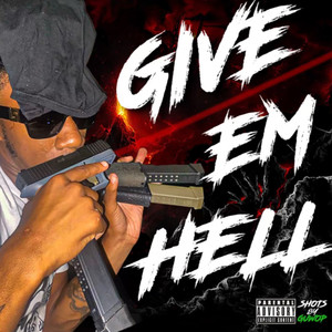 Give Em Hell (EP) [Explicit]