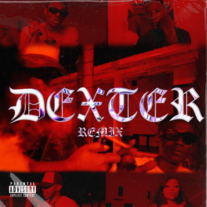 Dexter (Remix|Explicit)