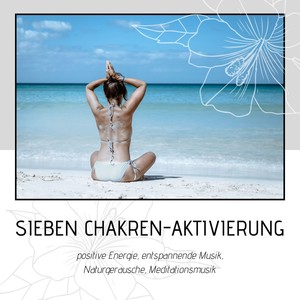Sieben Chakren-Aktivierung