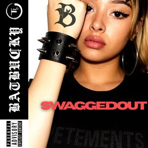 SWAGGEDOUT (Explicit)