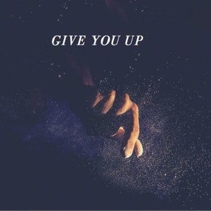 Give You Up