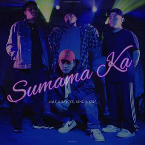 Sumama Ka (feat. Khaycee, K1ng & Ky1e)