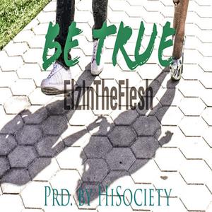 Be True