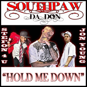 Hold Me Down Ft. Stefon 4 U and Jon Young