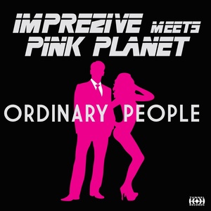 Ordinary People (Imprezive Meets Pink Planet)