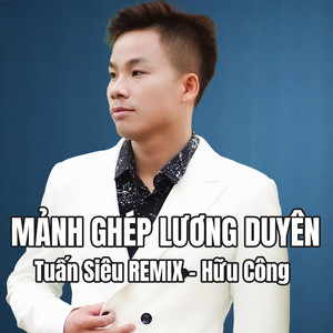 Mảnh Ghép Lương Duyên (Tuấn Siêu Vinahouse)