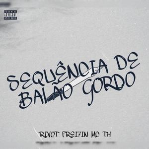 Sequência de balão gordo (eletrofunk) (feat. Freizin7 & Mc th) [Explicit]