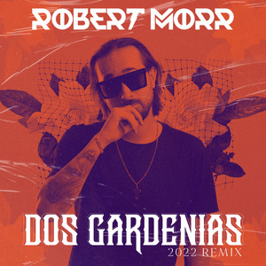 Dos Gardenias (2022 Remix)